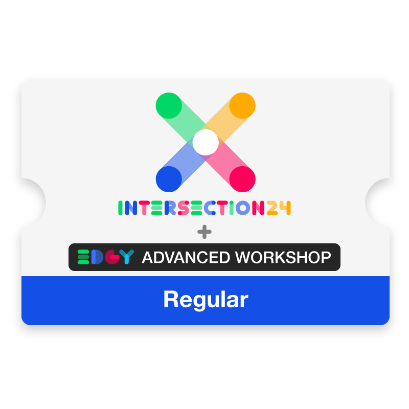 Intersection 24 Conference & EDGY Advanced Workshop - Regular Ticket