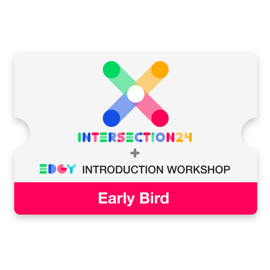 Intersection 24 Conference & EDGY Introduction Workshop - Early Bird Ticket